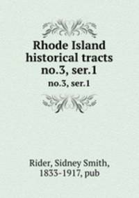 Rhode Island historical tracts. no.3, ser.1