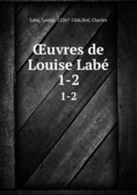 uvres de Louise Lab. 1-2