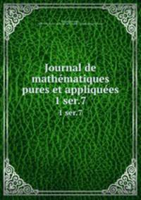 Journal de mathmatiques pures et appliques. 1 ser.7