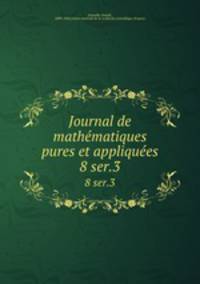 Journal de mathmatiques pures et appliques. 8 ser.3