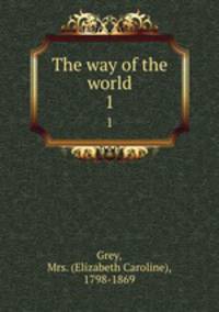 The way of the world. 1