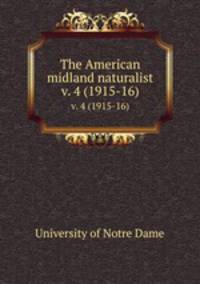 The American midland naturalist. v. 4 (1915-16)
