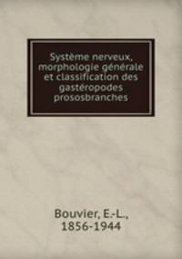 Systme nerveux, morphologie gnrale et classification des gastropodes prososbranches