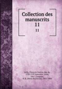 Collection des manuscrits. 11