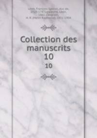 Collection des manuscrits. 10