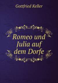 Romeo und Julia auf dem Dorfe