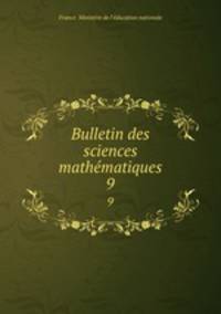 Bulletin des sciences mathmatiques. 9