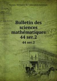 Bulletin des sciences mathmatiques. 44 ser.2