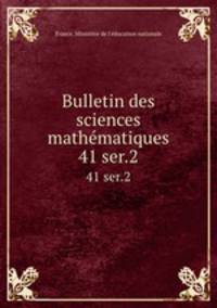 Bulletin des sciences mathmatiques. 41 ser.2