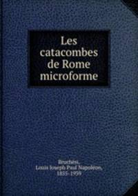 Les catacombes de Rome microforme