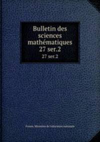 Bulletin des sciences mathmatiques. 27 ser.2