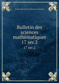 Bulletin des sciences mathmatiques. 17 ser.2