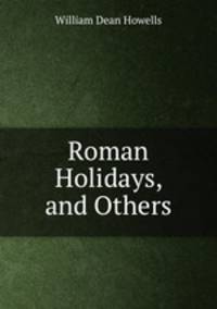 Roman Holidays, and Others