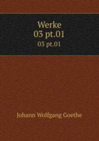 Werke. 03 pt.01