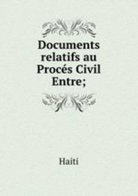Documents relatifs au Procs Civil Entre;