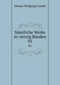 Smtliche Werke in vierzig Bnden. 01