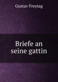 Briefe an seine gattin