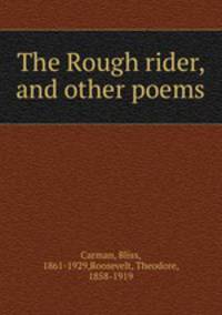 The Rough rider, and other poems