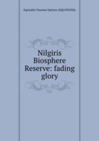 Nilgiris Biosphere Reserve: fading glory