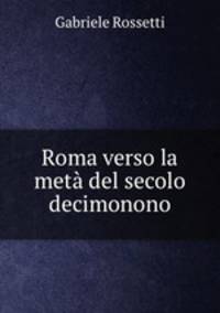 Roma verso la met del secolo decimonono