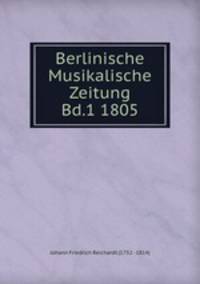 Berlinische Musikalische Zeitung Bd.1 1805