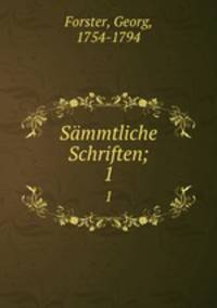 Smmtliche Schriften;. 1