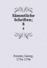 Smmtliche Schriften;. 8