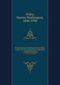 Principles and practice of agricultural analysis microform : a manual for the study of soils, fertilizers, and agricultural products : for the use of analysists, teachers, and students of agricultural chemistry. v. 2. Fertilizers and insecticides