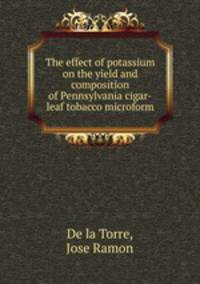 The effect of potassium on the yield and composition of Pennsylvania cigar-leaf tobacco microform