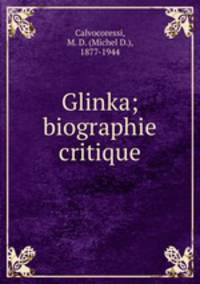 Glinka; biographie critique