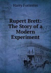 Rupert Brett: The Story of a Modern Experiment