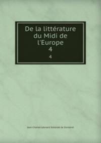De la littrature du Midi de l`Europe. 4
