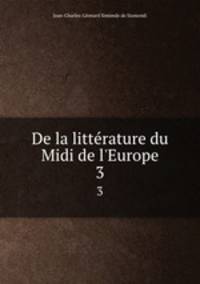 De la littrature du Midi de l`Europe. 3