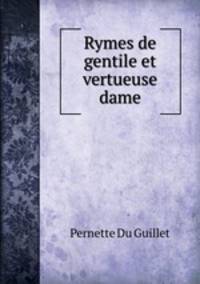 Rymes de gentile et vertueuse dame