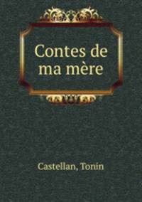 Contes de ma mre