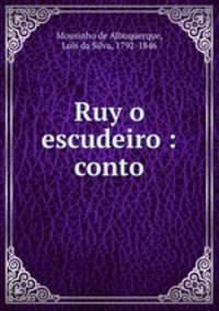Ruy o escudeiro : conto