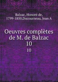 Oeuvres compltes de M. de Balzac. 10