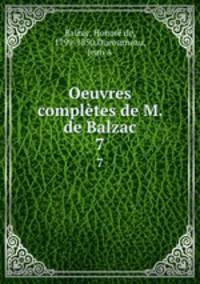 Oeuvres compltes de M. de Balzac. 7