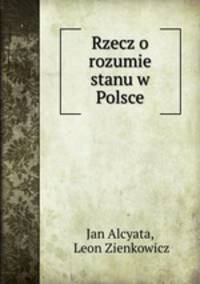 Rzecz o rozumie stanu w Polsce