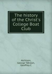 The history of the Christ`s College Boat Club