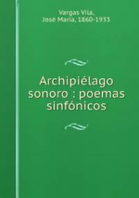 Archipilago sonoro : poemas sinfnicos