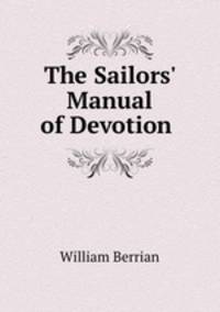 The Sailors` Manual of Devotion .