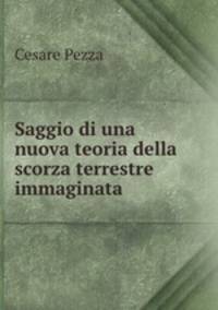 Saggio di una nuova teoria della scorza terrestre immaginata