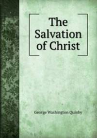 The Salvation of Christ