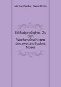 Sabbatpredigten: Zu den Wochenabschitten des zweiten Buches Moses