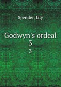 Godwyn`s ordeal. 3