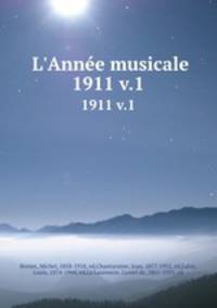 L`Anne musicale. 1911 v.1