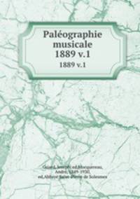 Palographie musicale. 1889 v.1