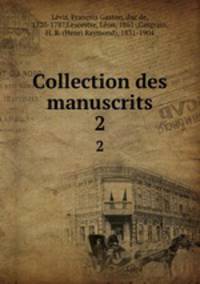 Collection des manuscrits. 2
