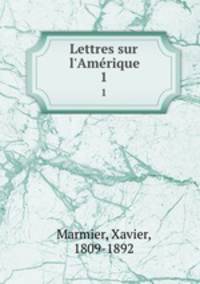 Lettres sur l`Amrique. 1